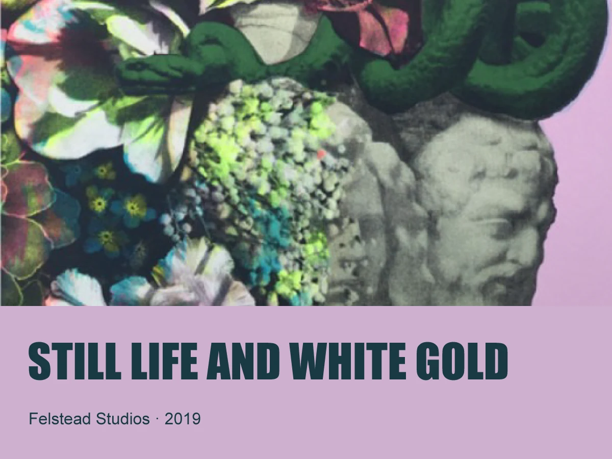 Still Life and White Gold